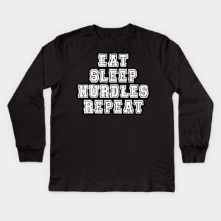 Eat, sleep, hurdles, repeat Kids Long Sleeve T-Shirt